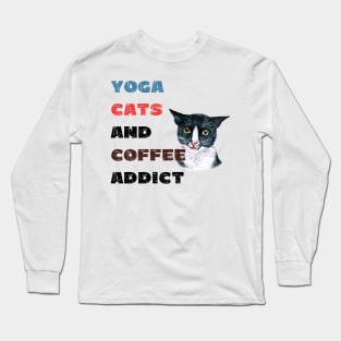 Yoga cats and coffee addict funny quote for yogi Long Sleeve T-Shirt